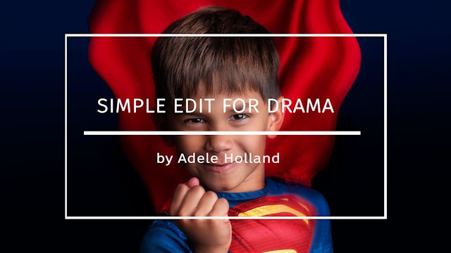 Superhero Simple edit for DRAMA! By Adele Holland JULY 2020