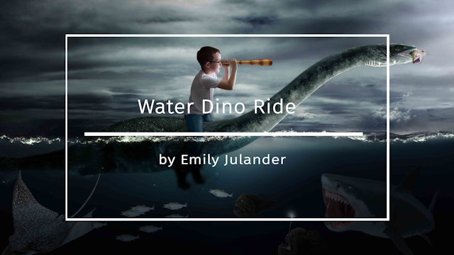 Water Dino Ride with Emily Julander - Feb 2020