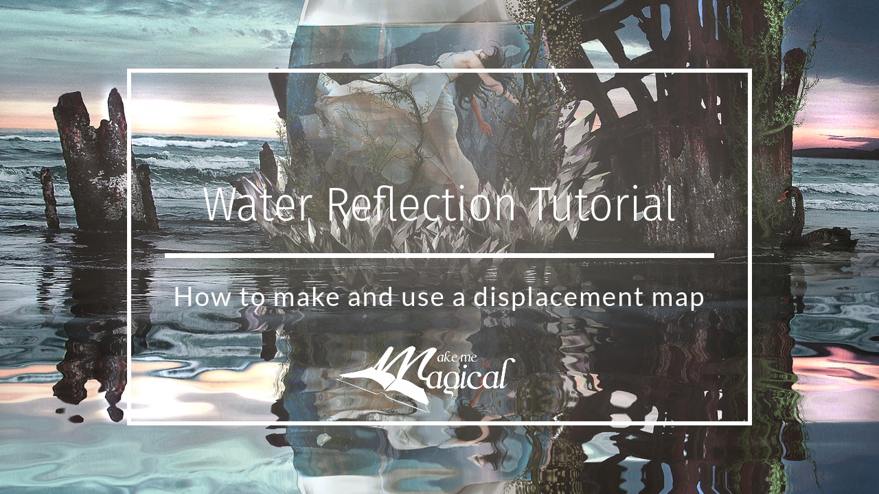 Water Reflection using a displacement map by Makememagical - Katie Forshaw