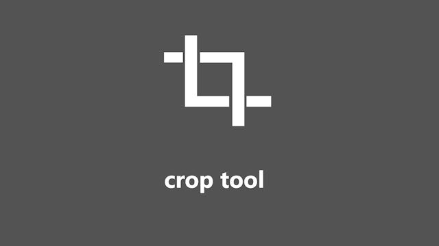 Crop Tool tutorial - Feb 2020