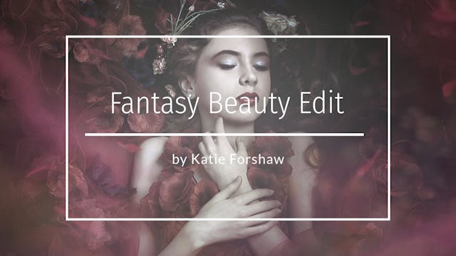 Fantasy Beauty Edit - Teaser by Katie...