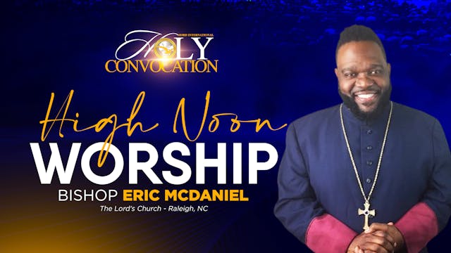 High Noon Worship with Bishop Eric Mc...