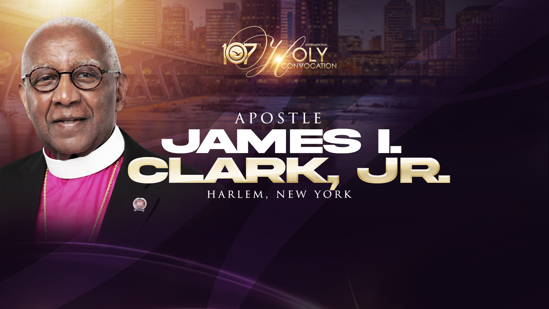 107th Holy Convocation | Wednesday Evening Worship | Apostle Dr. James I. Clark, Jr.