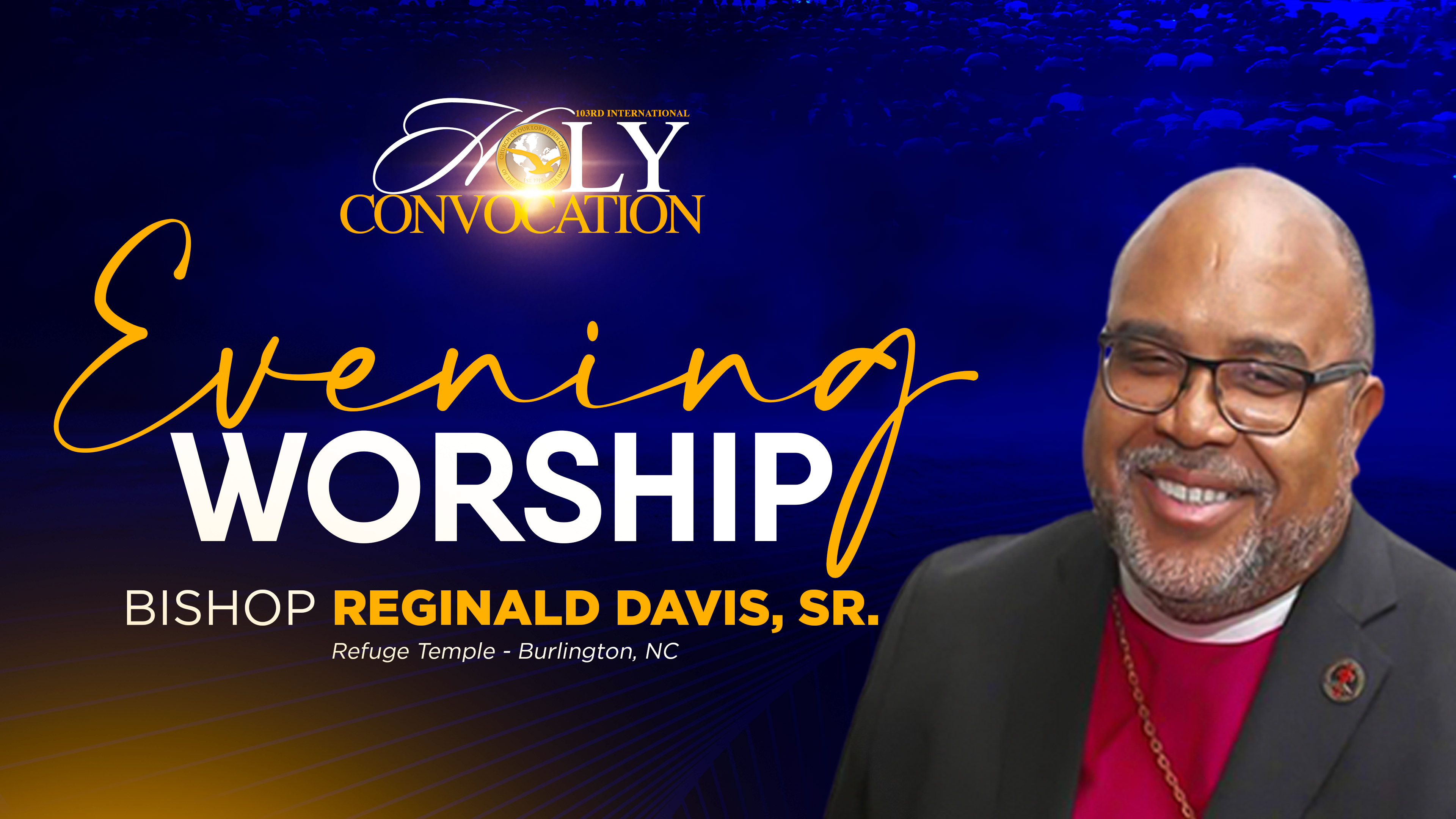 Evening Worship with Bishop Reginald Davis, Sr. 