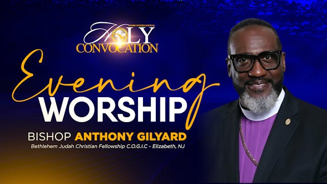 Evening Worship with Bishop Anthony G...