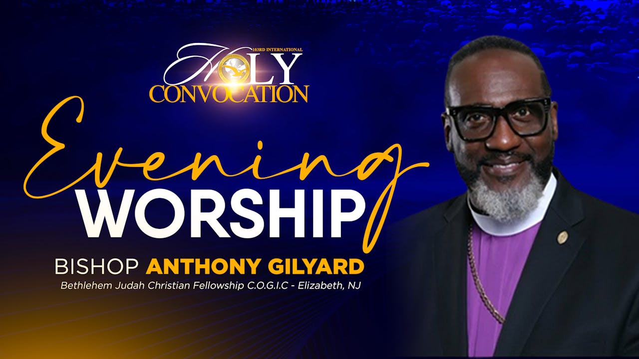 Evening Worship with Bishop Anthony Gilyard - Part 6 - Church of Our ...