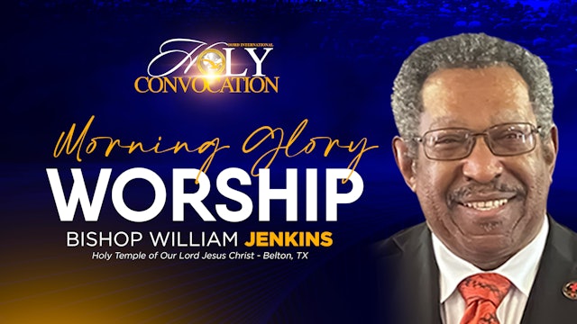 Morning Glory Worship with Bishop William Jenkins