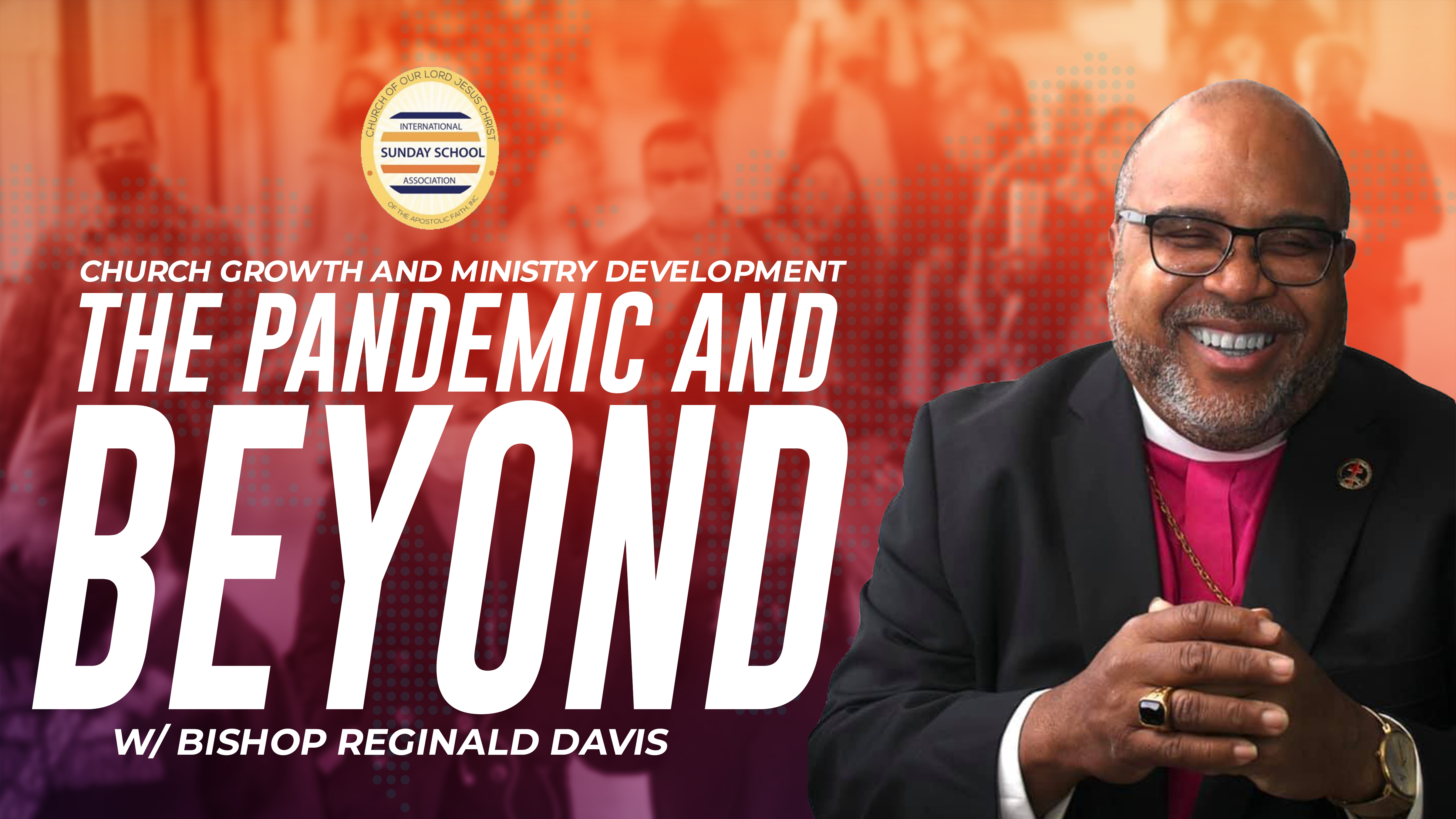 Sunday School Association Workshop with Bishop Reginald Davis, Sr