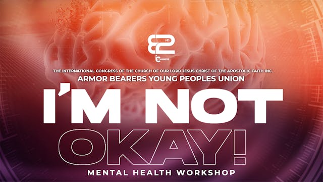 IABYPU Workshop- I’m Not Okay!: Menta...