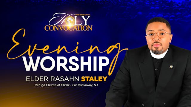 Evening Worship with Elder Rasahn Staley