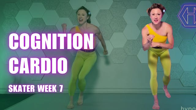 SKATER COGNITION CARDIO WEEK 7