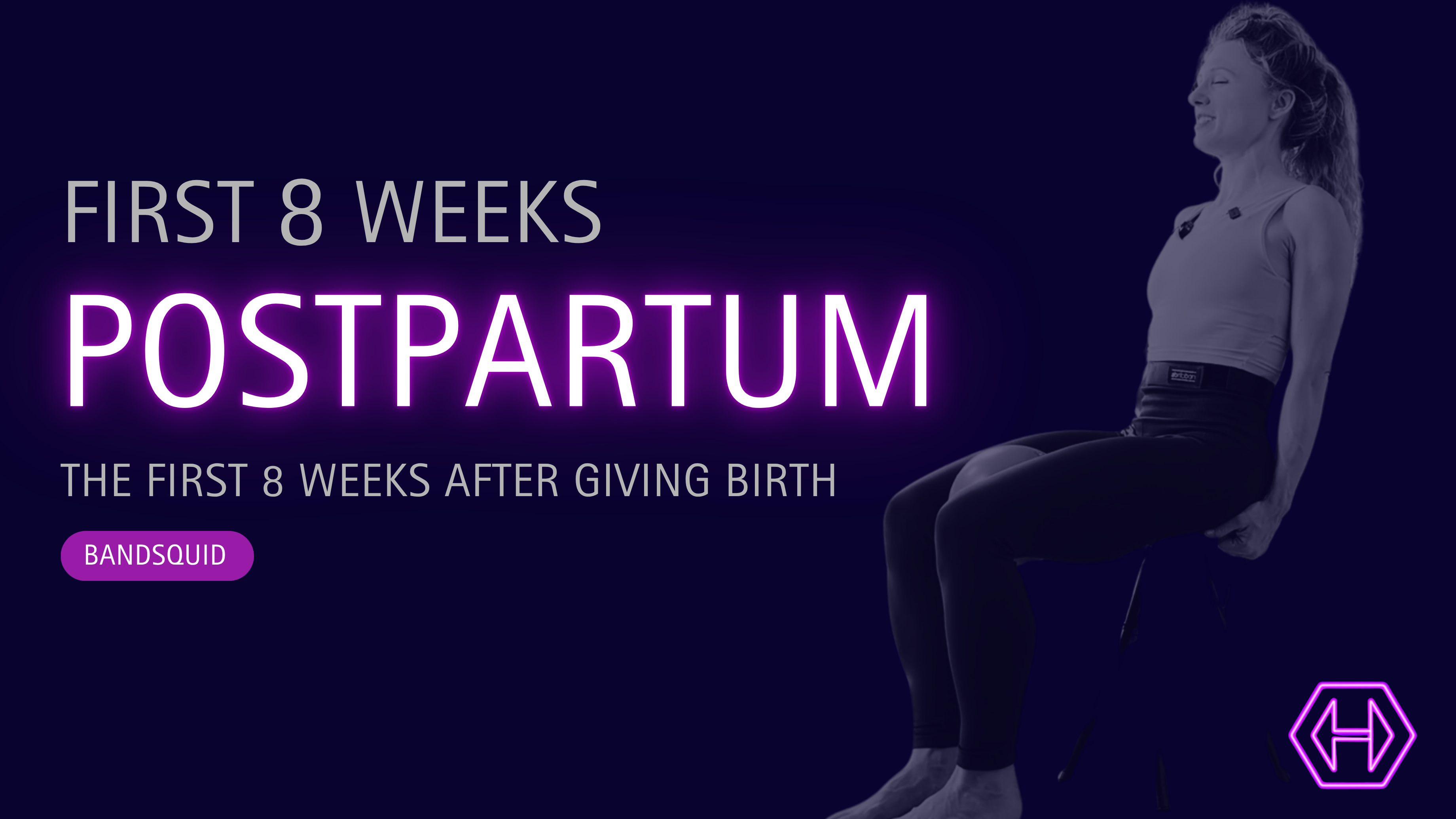 Postnatal Beginning [WEEKS 1-8]