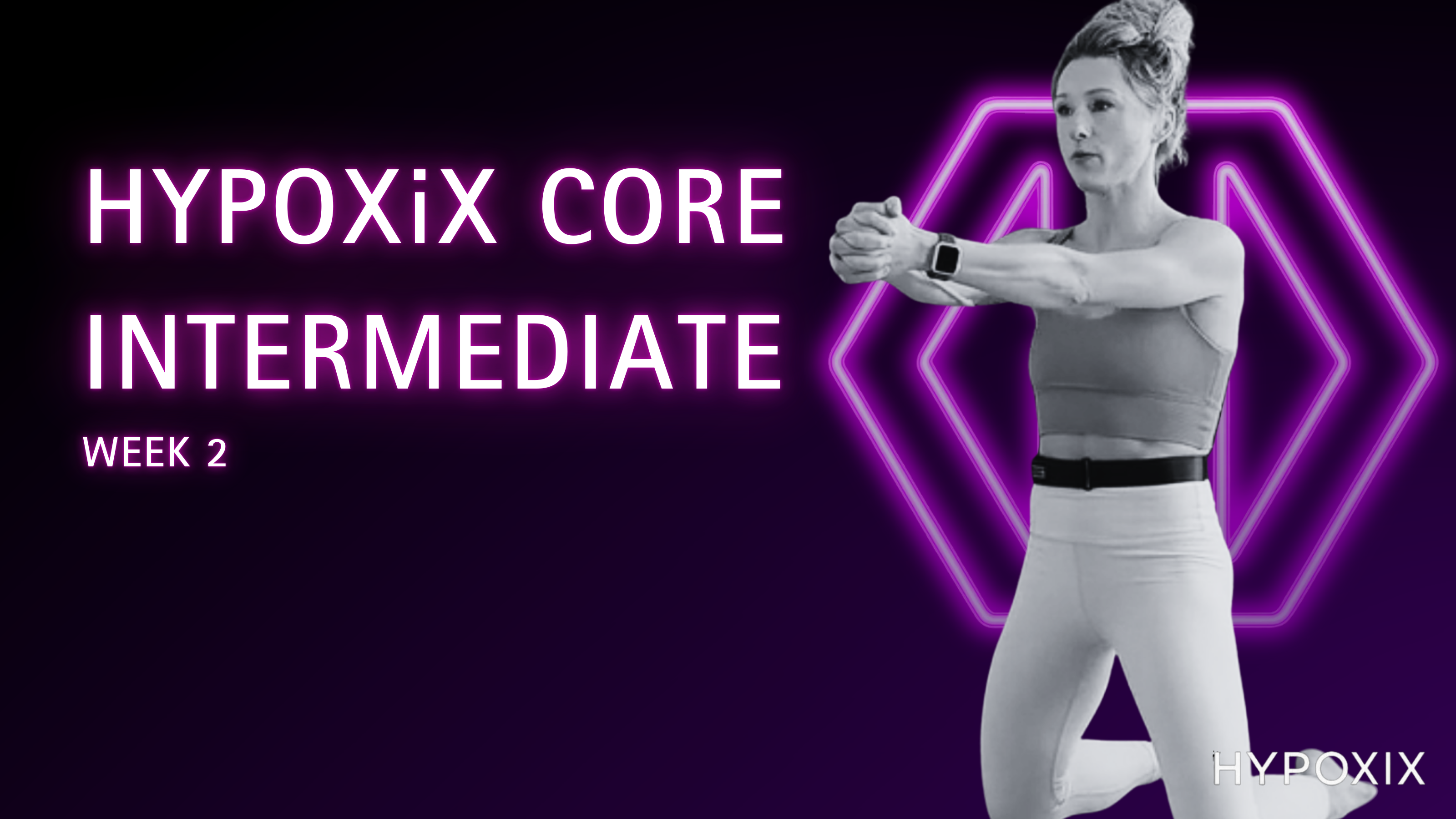 HYPOXIX CORE INTERMEDIATE WEEK 2