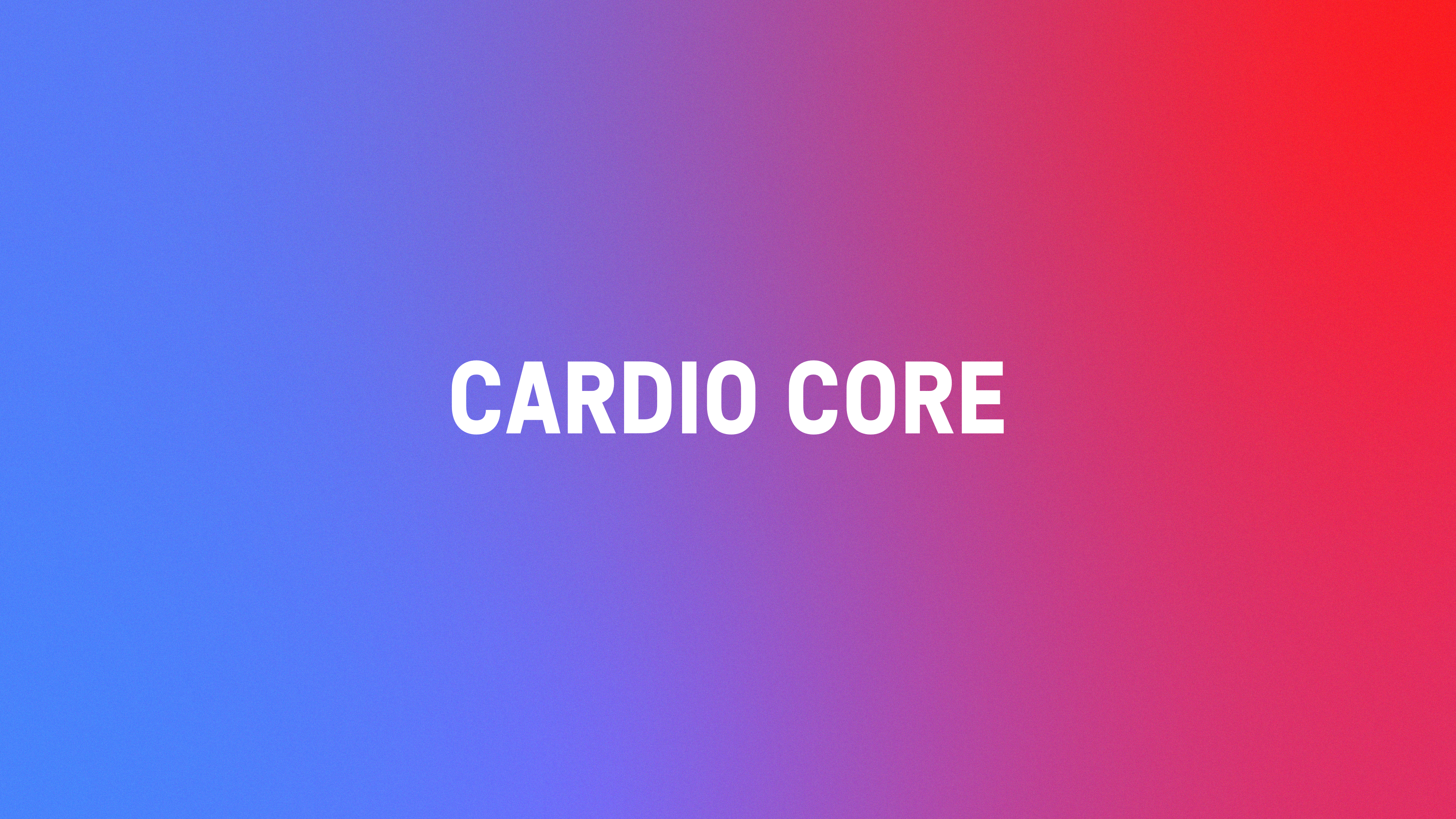 Cardio Core