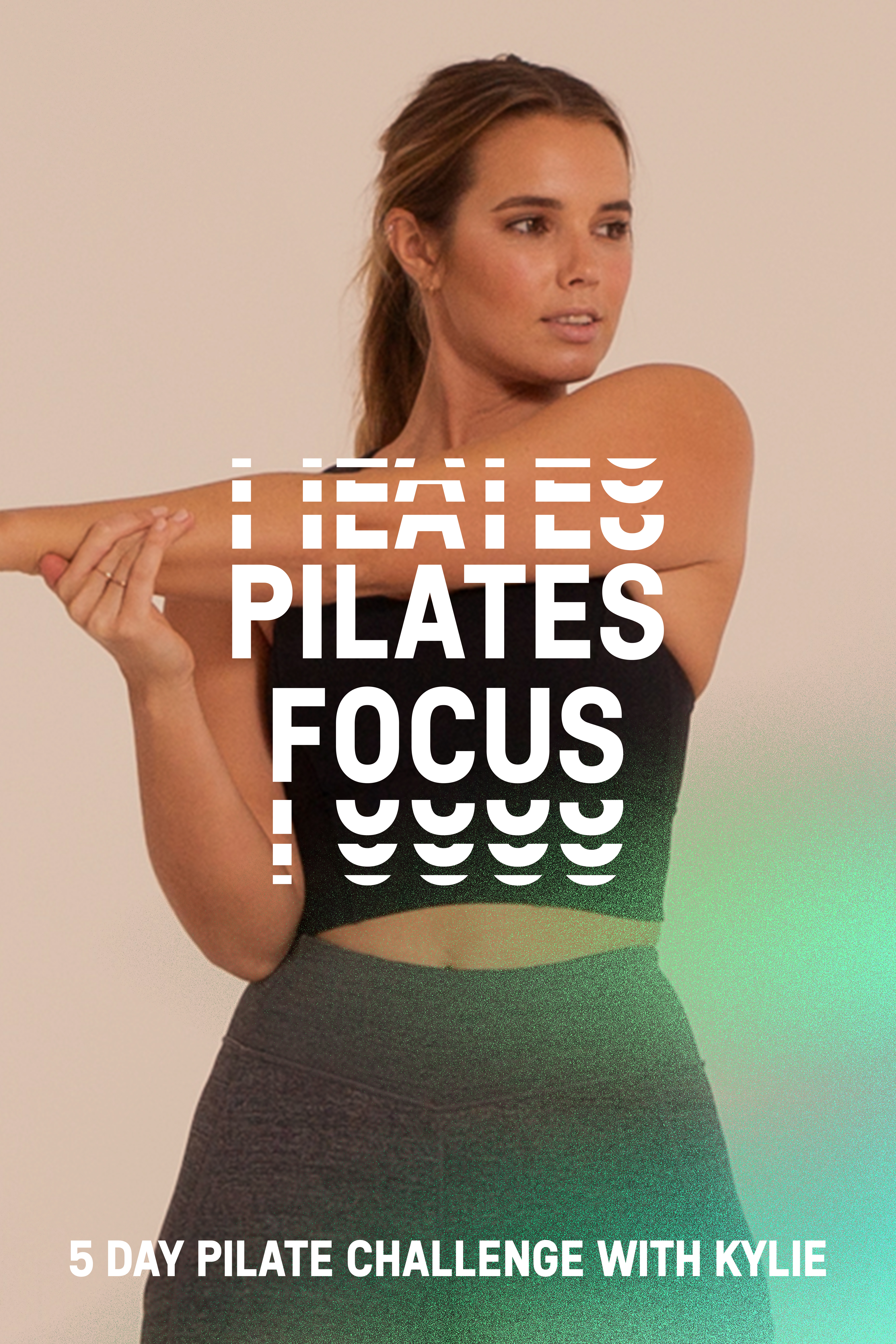 5-Day Pilates Focus with Kylie