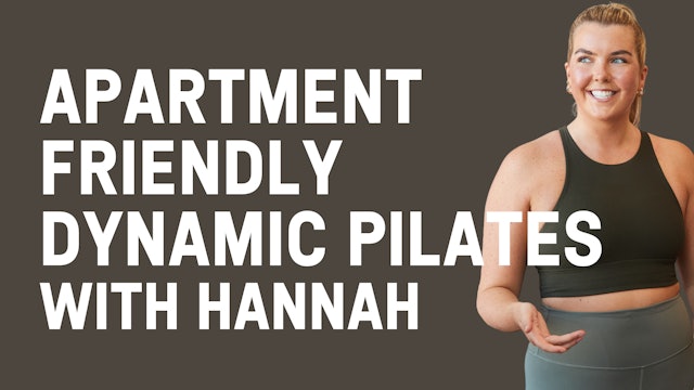 Apartment Friendly Dynamic Pilates with Hannah - 1