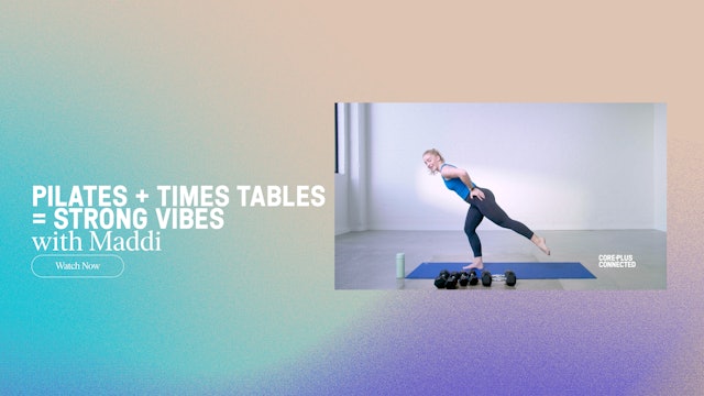 Previous Drops: Pilates + Times Tables = Strong Vibes