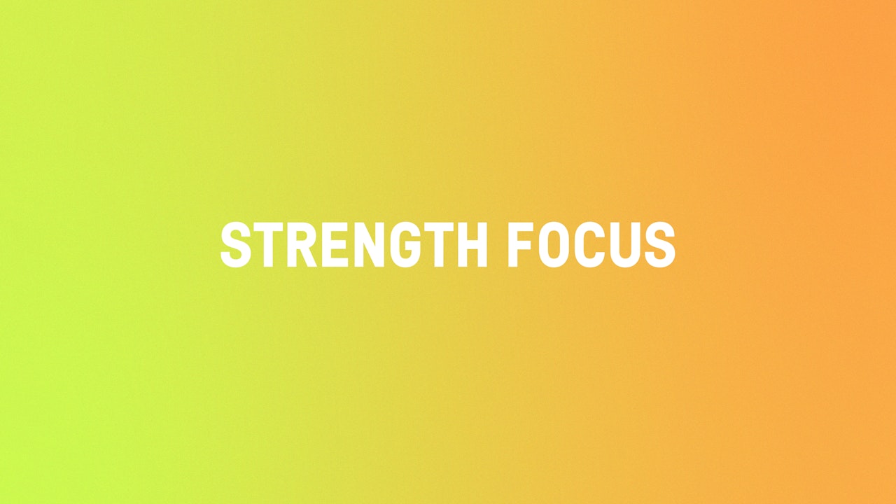 Strength Focus