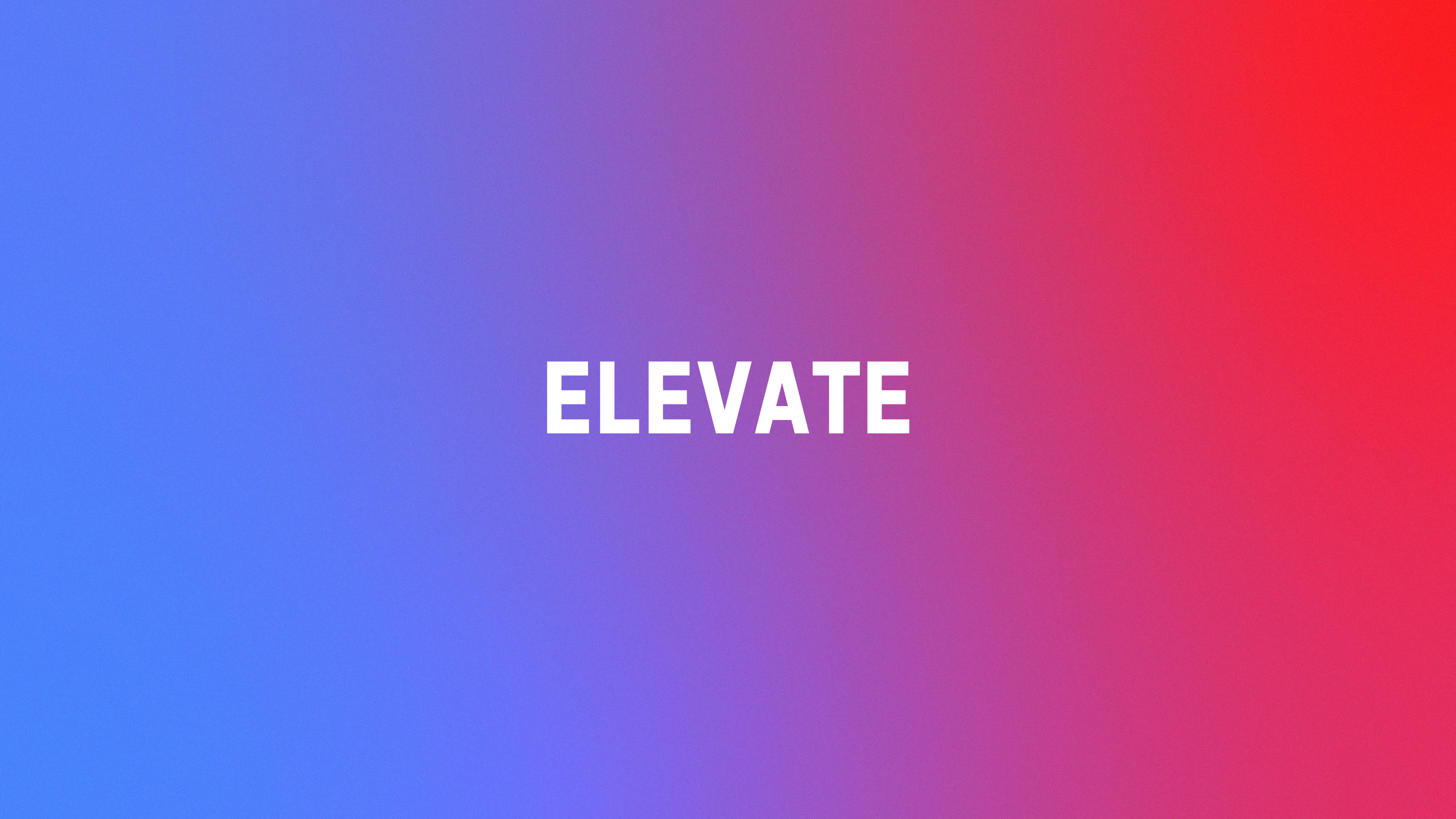Elevate