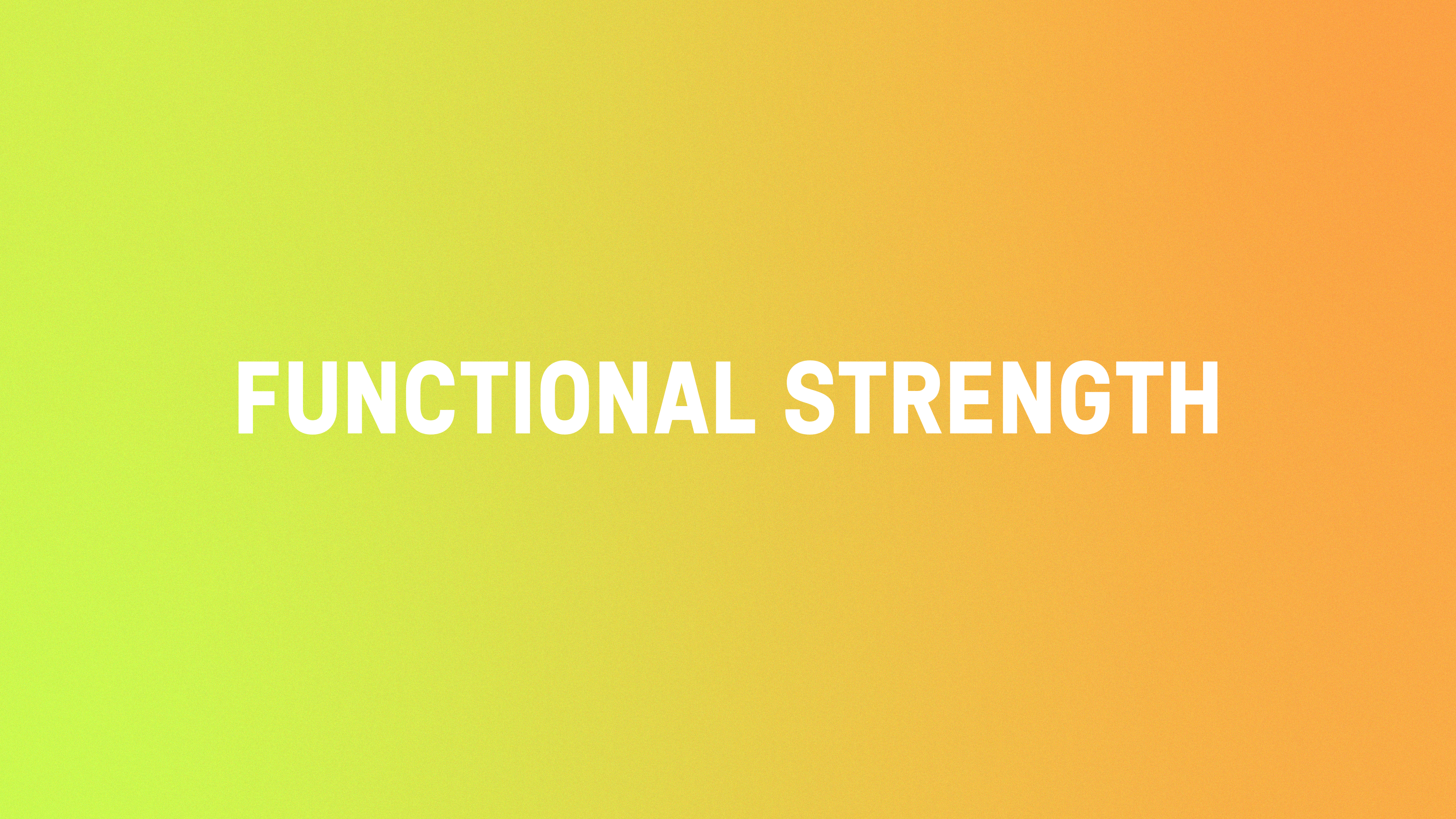 Functional Strength