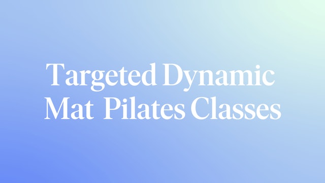 Targeted Dynamic Mat Pilates Classes