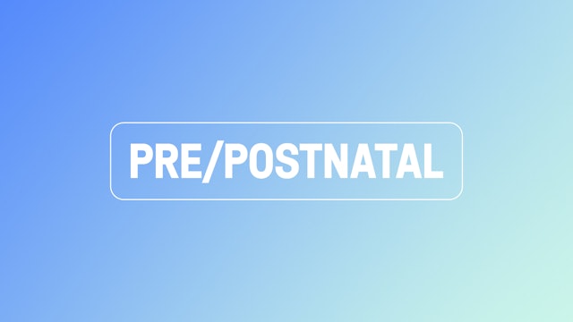 Pre & Postnatal