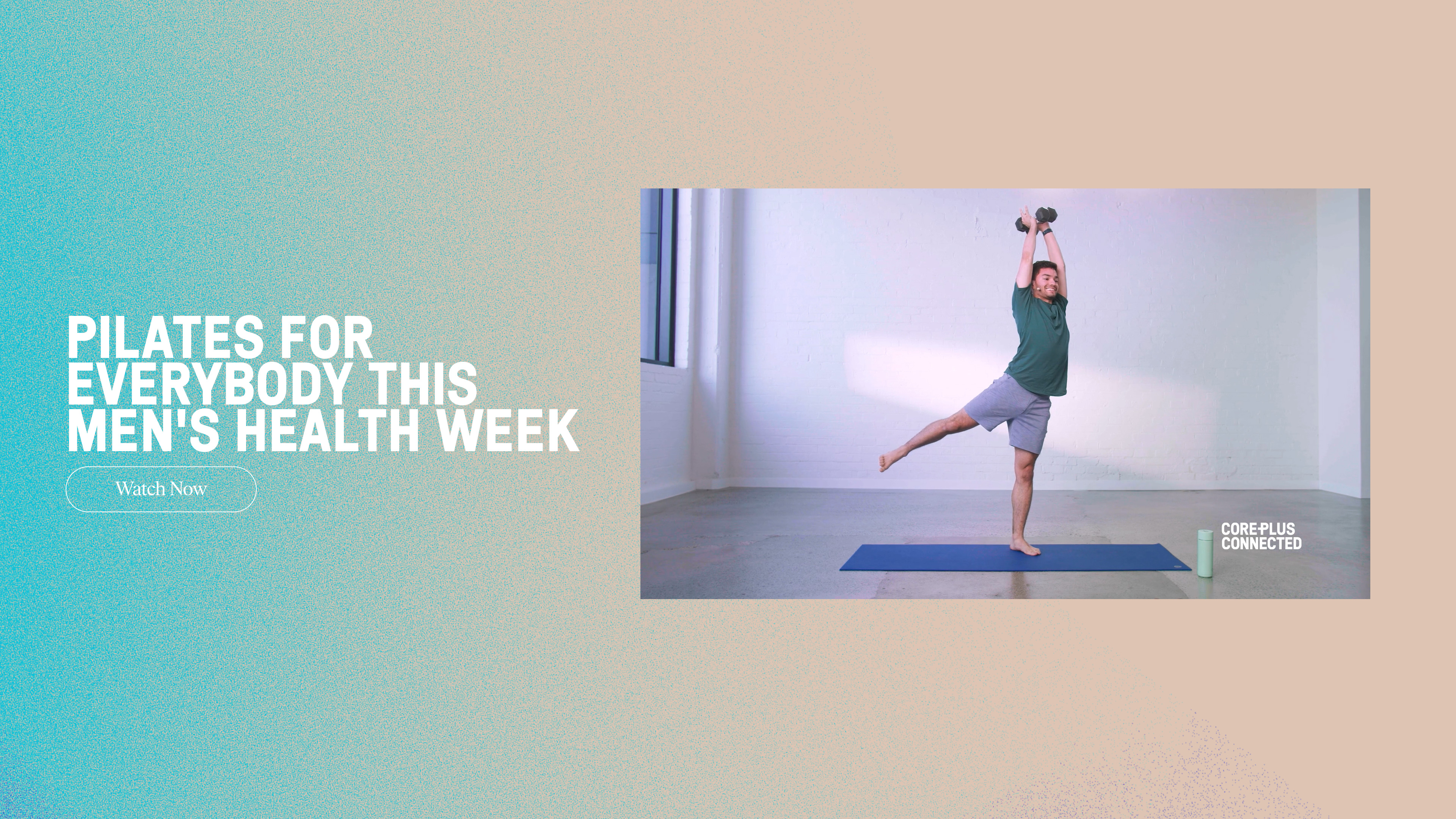 Previous Drops: Pilates For Everyone This Men's Health Week