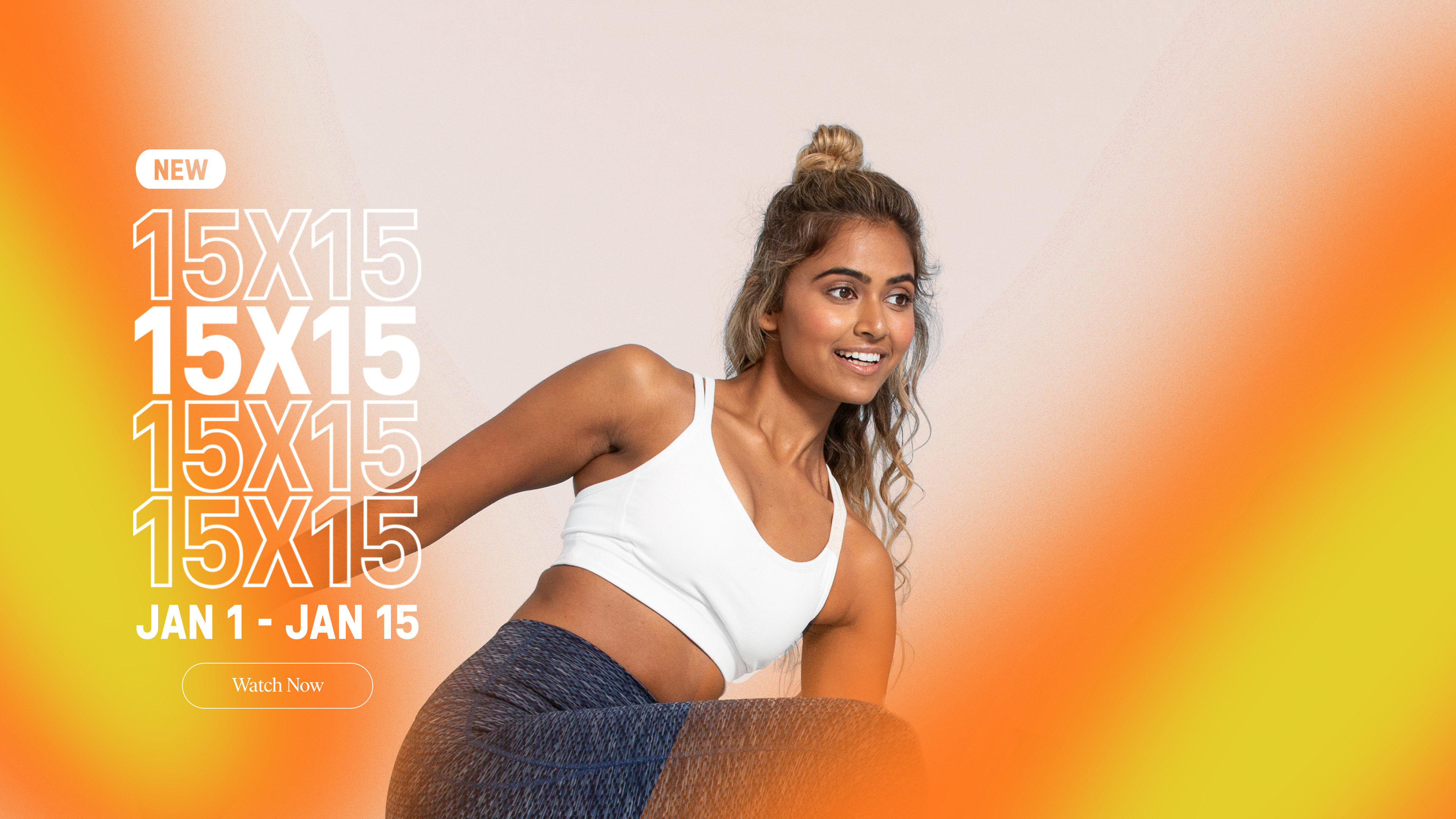 15 x 15 CHALLENGE: COMPLETE 15 MINUTES A DAY FOR 15 DAYS