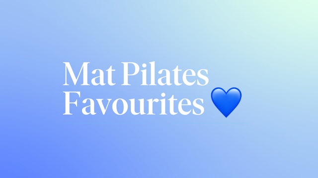 Mat Pilates Favourites 💙