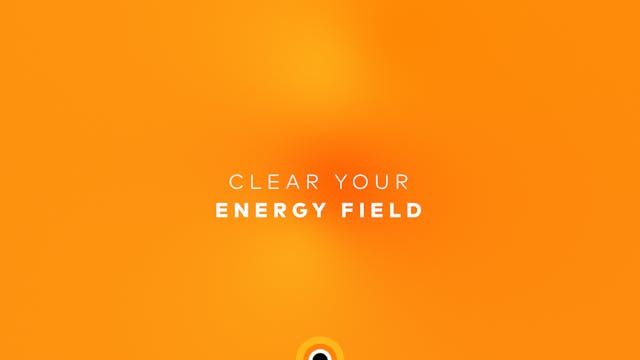 Clear Your Energy Field