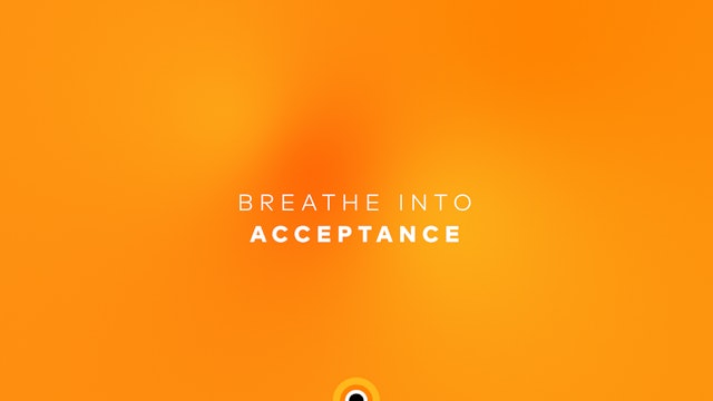 Breathe Into Acceptance