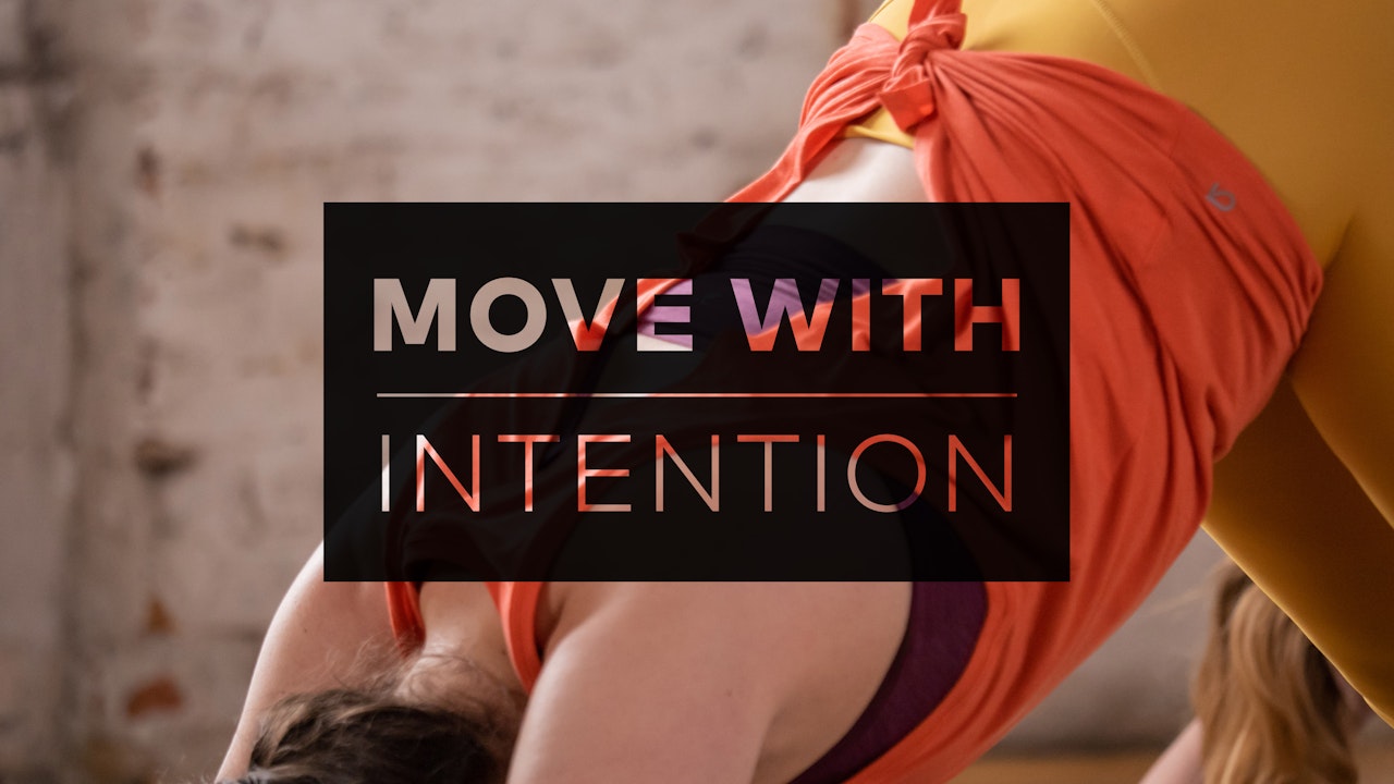 Move with Intention