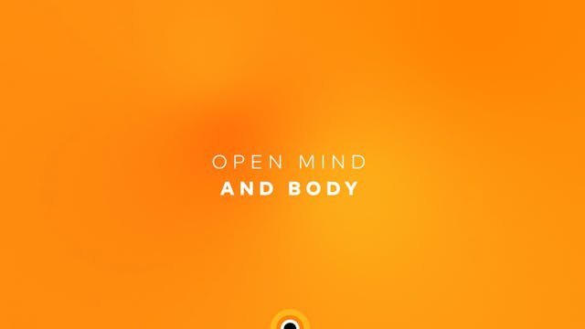 Open Mind and Body