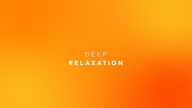 Deep Relaxation