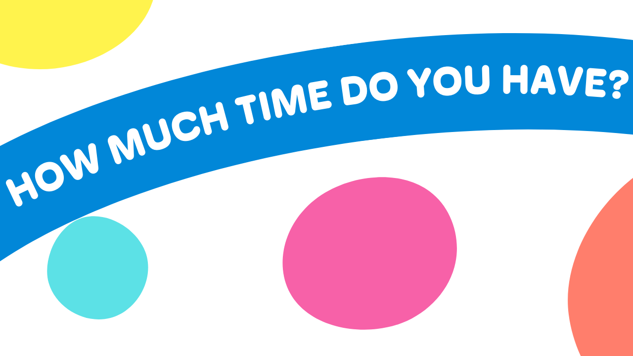 How Long Have You Got?