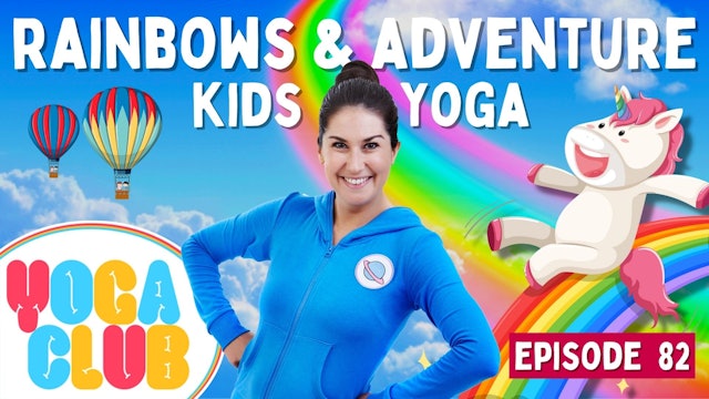 Rainbows and Adventure 🌈 - YOGA CLUB!