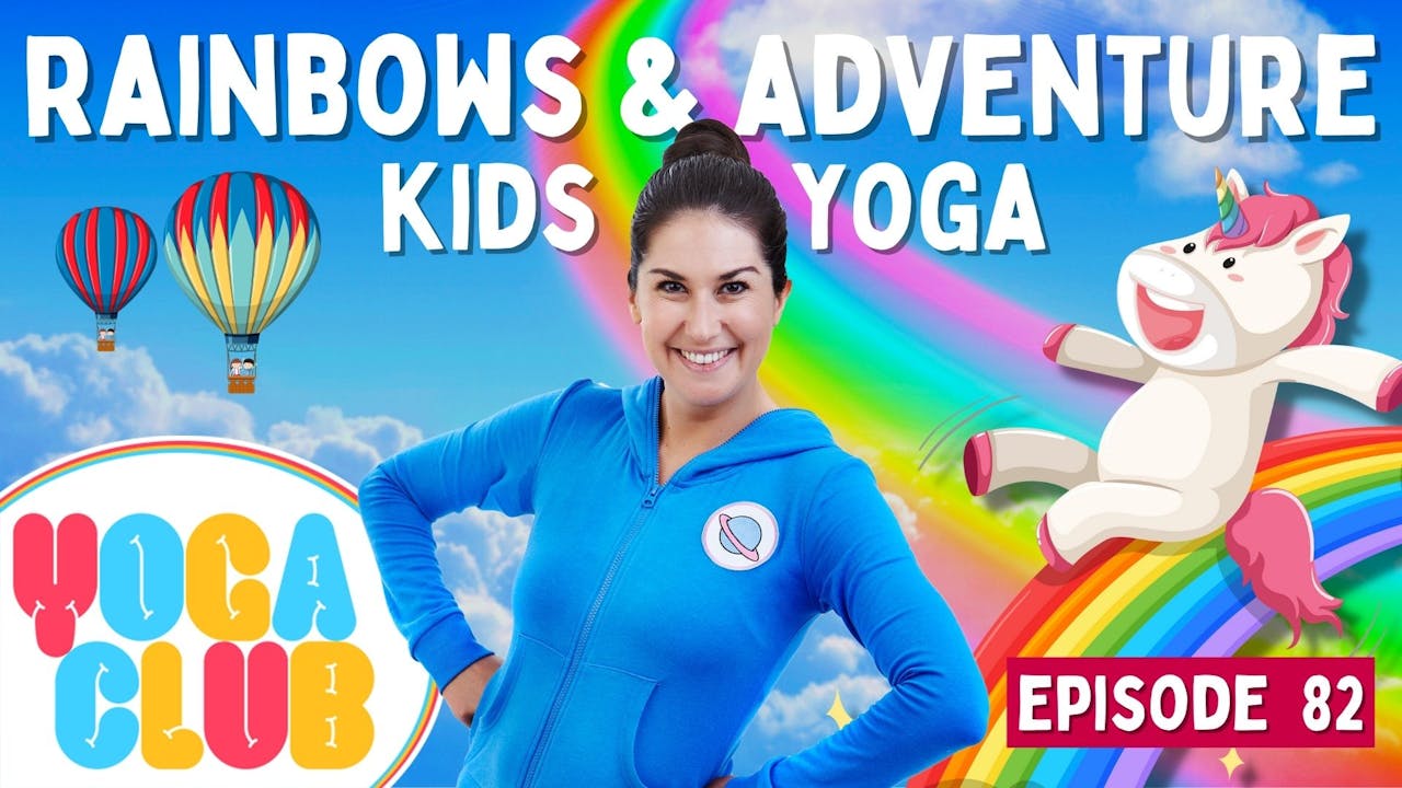 Rainbows and Adventure - YOGA CLUB! - Cosmic Kids App