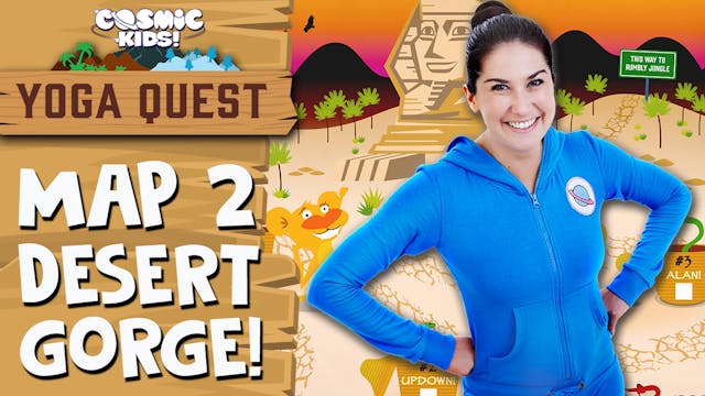 MAP 2: Desert Gorge! 🐫 | YOGA QUEST