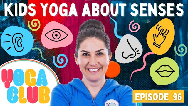 Kids Yoga & Mindfulness about the Senses (week 96) 👂 I Cosmic Kids Yoga Club