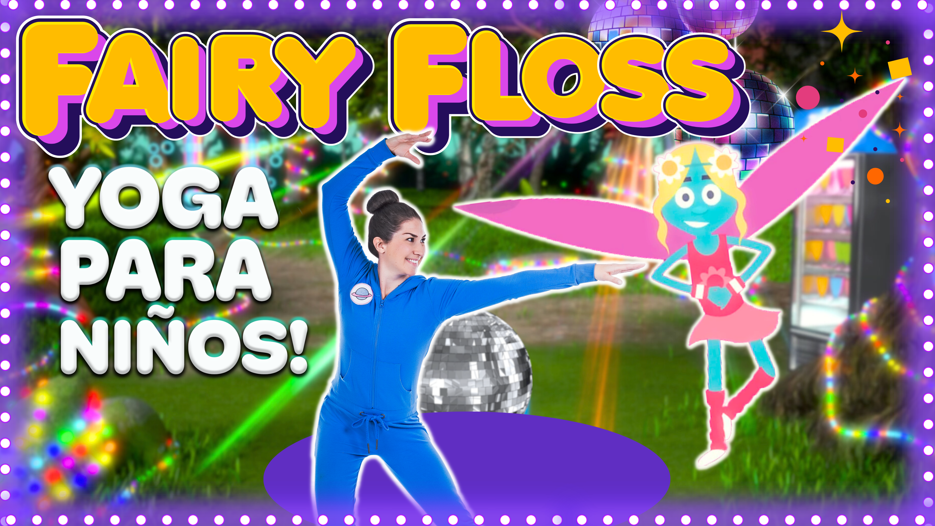 Fairy Floss | Yoga Adventure!
