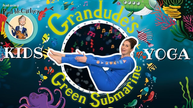 Paul McCartney’s ‘Grandude’s Green Submarine’ | Yoga Adventure! 