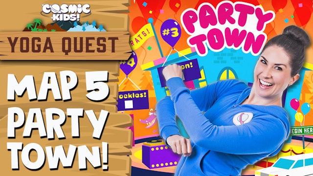 MAP 5: Party Town! 🎈 | YOGA QUEST