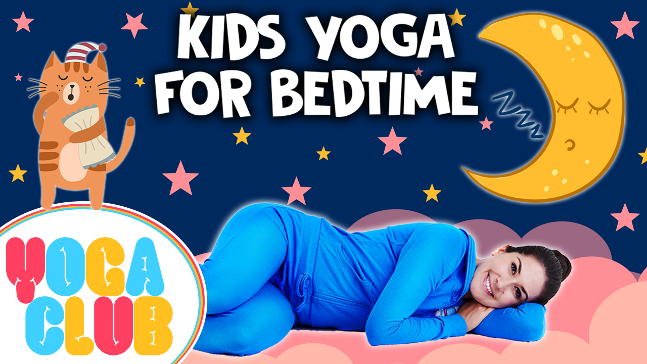 Kids Yoga For Bedtime - YOGA CLUB!