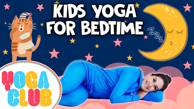 Kids Yoga For Bedtime - YOGA CLUB!