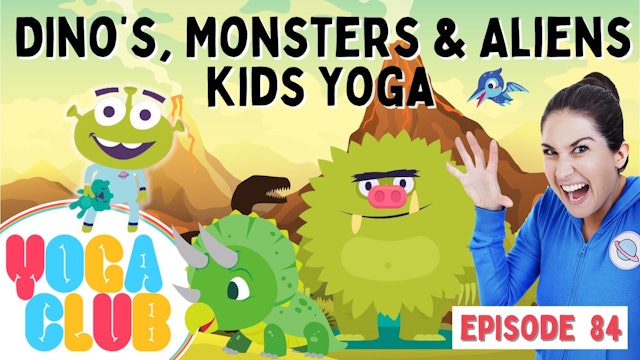 Dinosaurs, Monsters and Aliens 🦖👽 - YOGA CLUB!