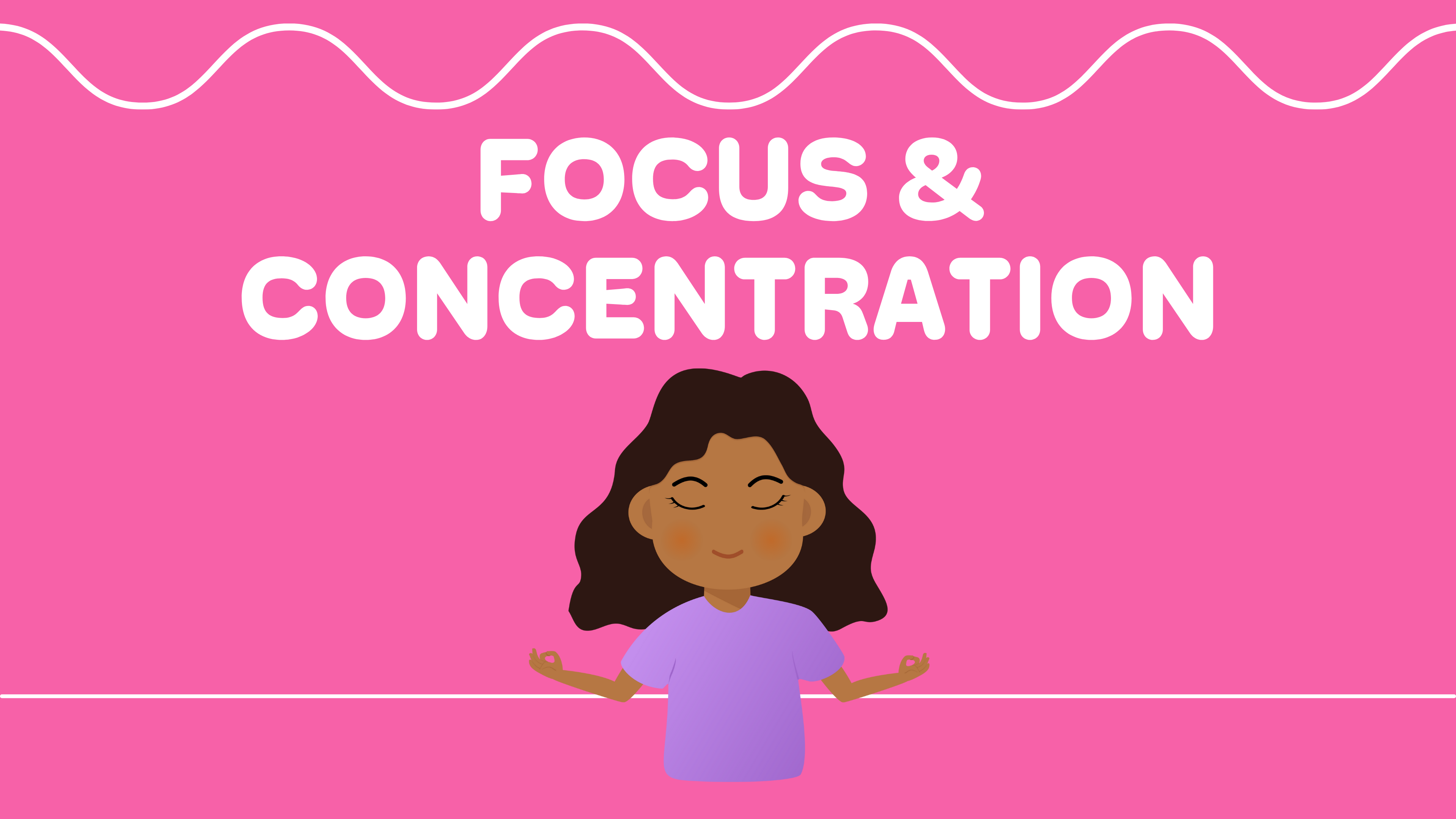 Focus & Concentration