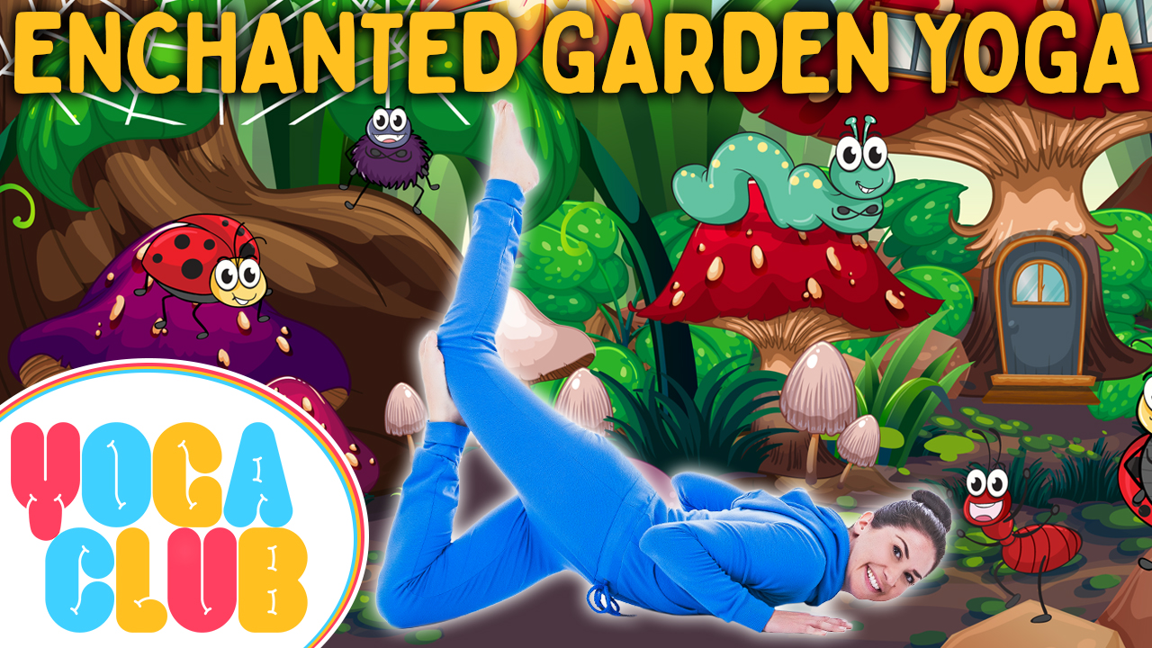 Enchanted Garden! - YOGA CLUB!