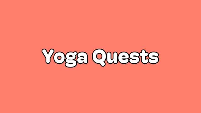 Go on a Yoga Quest!