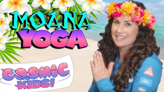 Moana | A Cosmic Kids Yoga Adventure!