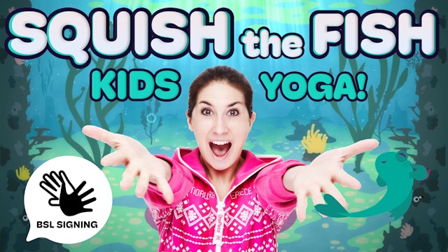Squish the Fish | Deaf Friendly BSL Yoga Adventure